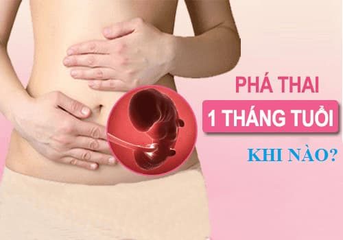 Cách phá thai dưới 1 tháng tuổi